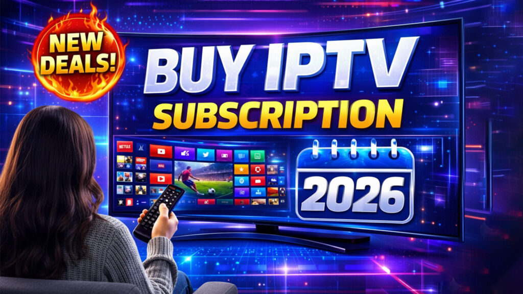 Buy IPTV Subscription in 2026: Complete Buyer's Guide to Plans, Pricing & Providers 7 Buy IPTV Subscription in 2026: Complete Guide