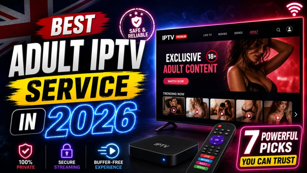 Best Adult IPTV Service in 2026: 7 Powerful Picks You Can Trust 6 Best Adult IPTV Service in 2026